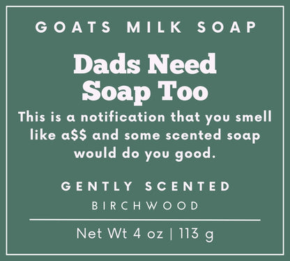 Dads Need Soap Too