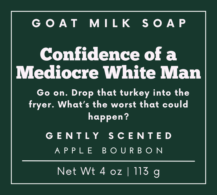 Confidence of a Mediocre White Man